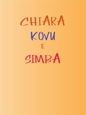 cover image of Chiara, Kovu e Simba